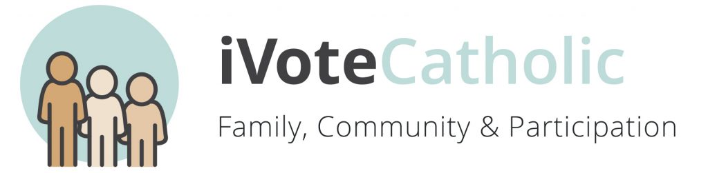 I Vote Catholic - Family, Community & Participation